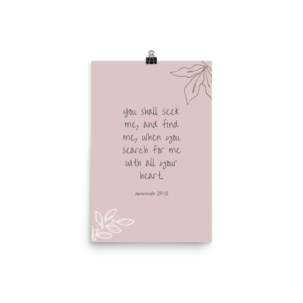 Jeremiah 29:13 - Bible Verse, you search Enhanced Matte Paper Poster