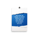 Galatians 6:9 - Bible Verse, we will reap Enhanced Matte Paper Poster