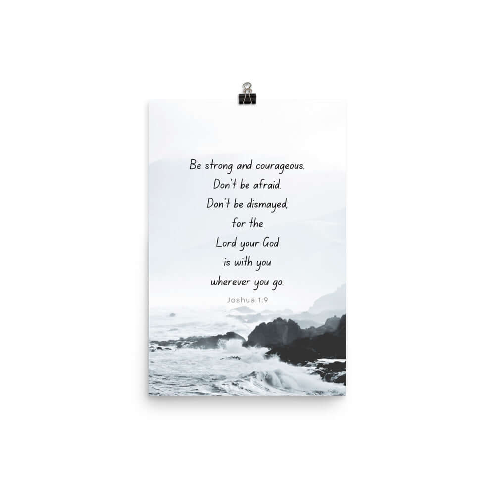 Joshua 1:9 Bible Verse, Do not be afraid Enhanced Matte Paper Poster