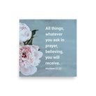 Matt 21:22 - Bible Verse, ask in prayer Enhanced Matte Paper Poster