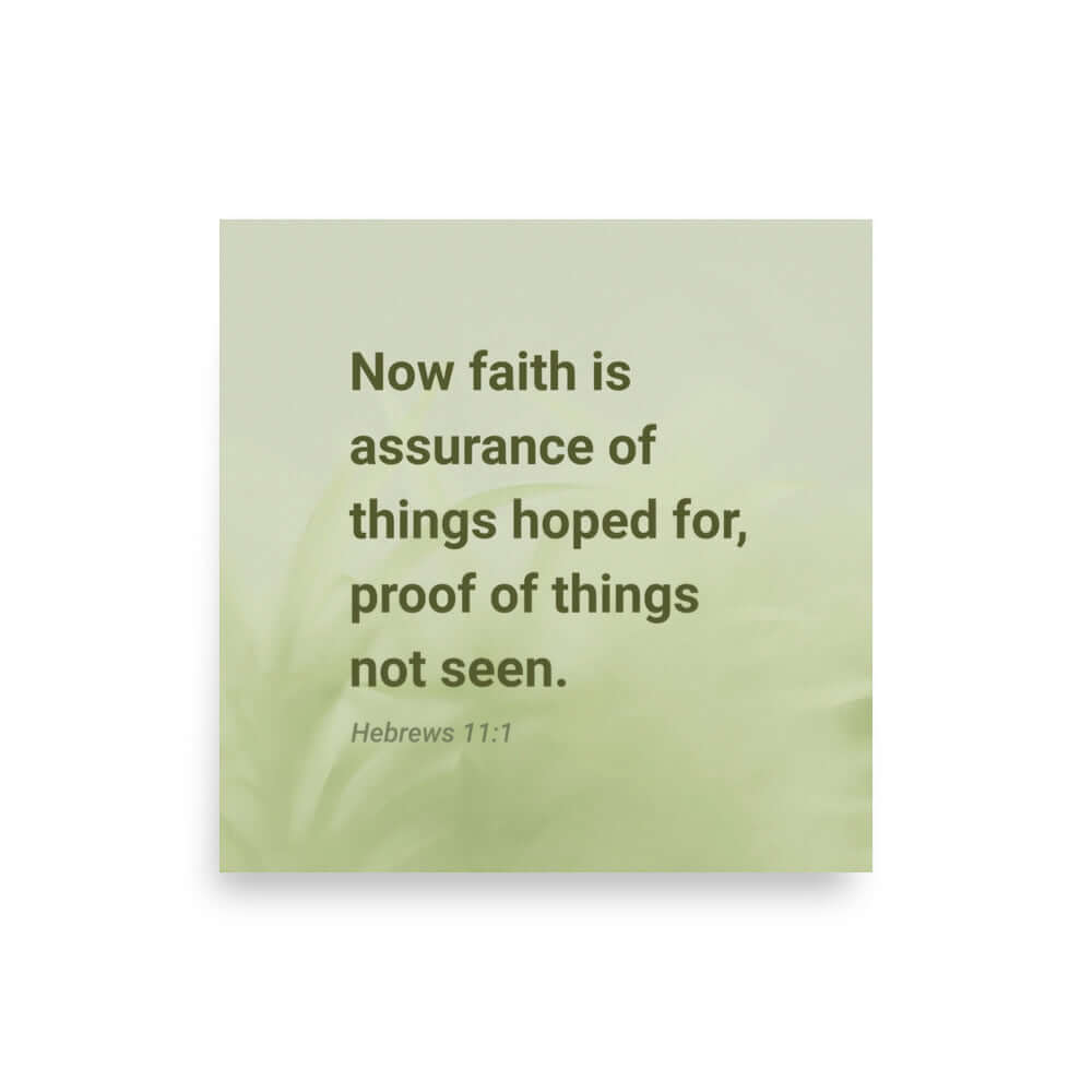 Heb 11:1 - Bible Verse, faith is assurance Enhanced Matte Paper Poster