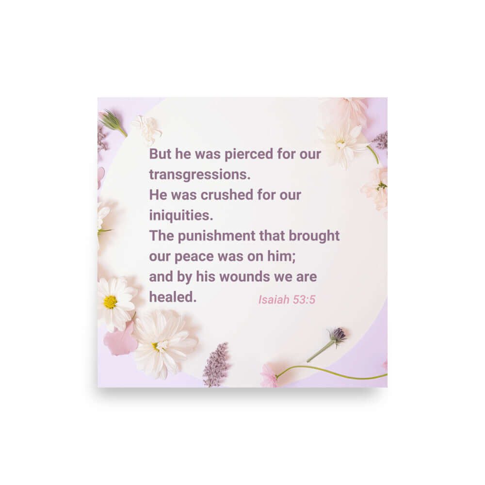 Isaiah 53:5 - Bible Verse, by his wounds Enhanced Matte Paper Poster