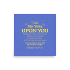 Matt 11:29-30 - Bible Verse, Take my yoke Enhanced Matte Paper Poster