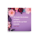 Psalm 147:3 - Bible Verse, He heals the broken Enhanced Matte Paper Poster