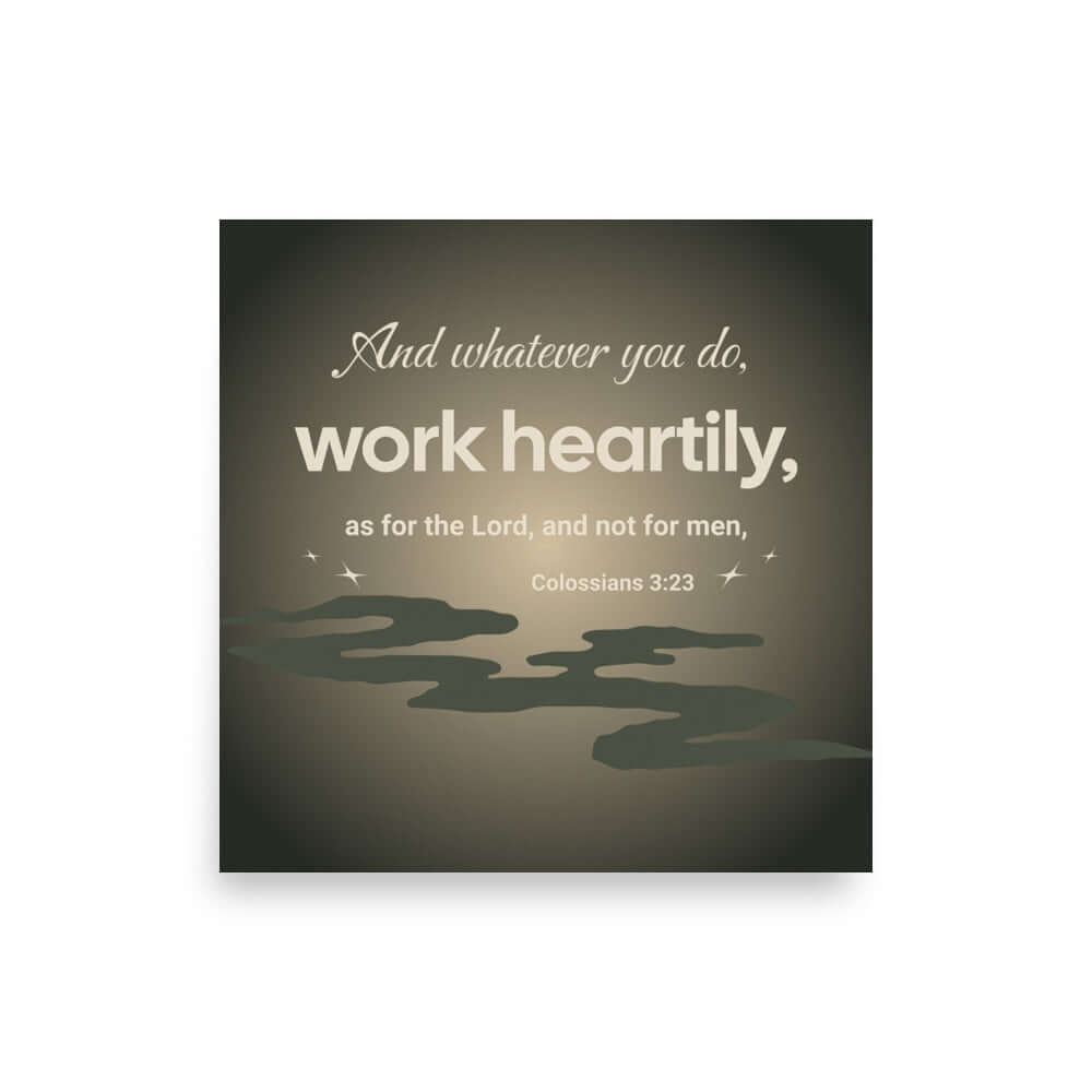 Col 3:23 - Bible Verse, as for the Lord Enhanced Matte Paper Poster