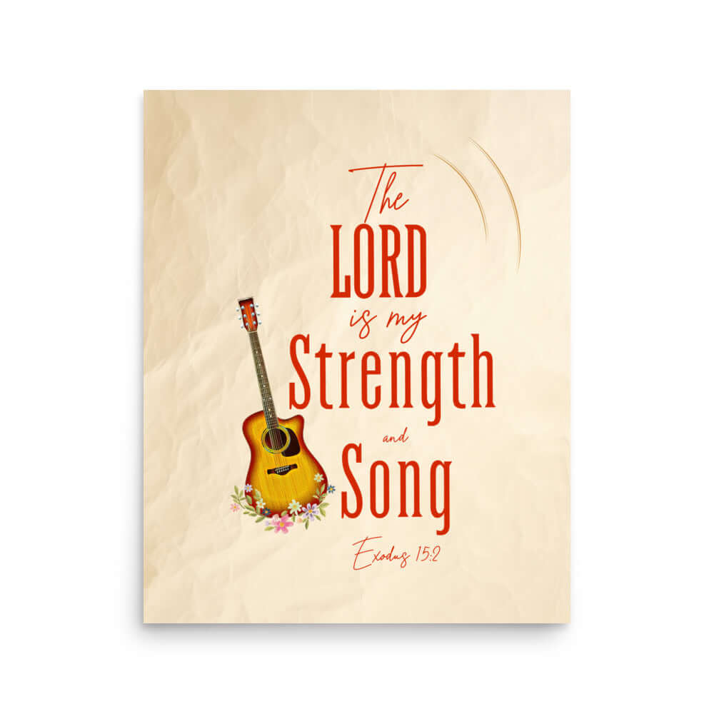 Exodus 15:2 - The LORD is my strength Poster