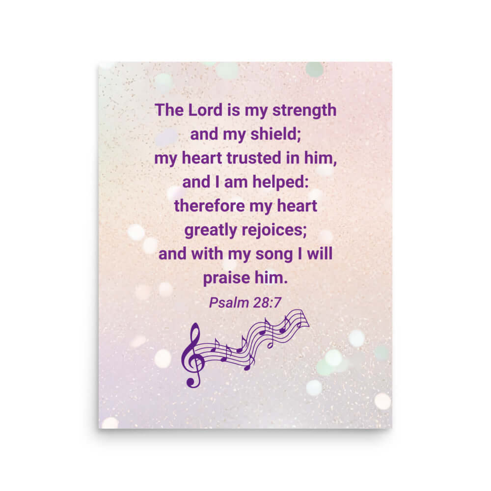 Psalm 28:7 - Bible Verse, I will praise Him Enhanced Matte Paper Poster