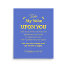 Matt 11:29-30 - Bible Verse, Take my yoke Enhanced Matte Paper Poster