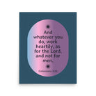 Col 3:23 - Bible Verse, work heartily Enhanced Matte Paper Poster