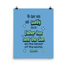 1 John 4:14 - Bible Verse, sent the Son Enhanced Matte Paper Poster