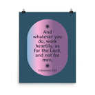 Col 3:23 - Bible Verse, work heartily Enhanced Matte Paper Poster