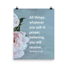 Matt 21:22 - Bible Verse, ask in prayer Enhanced Matte Paper Poster