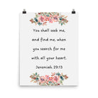 Jeremiah 29:13 - Bible Verse, seek me Enhanced Matte Paper Poster