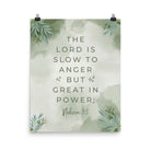 Nahum 1:3 Bible Verse, The Lord is slow Enhanced Matte Paper Poster