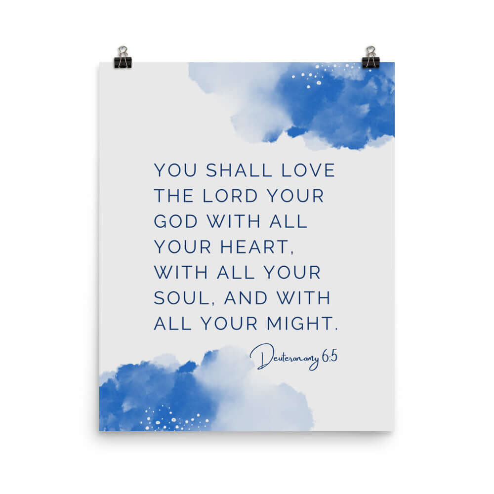 Deuteronomy 6:5 Bible Verse, your God Enhanced Matte Paper Poster