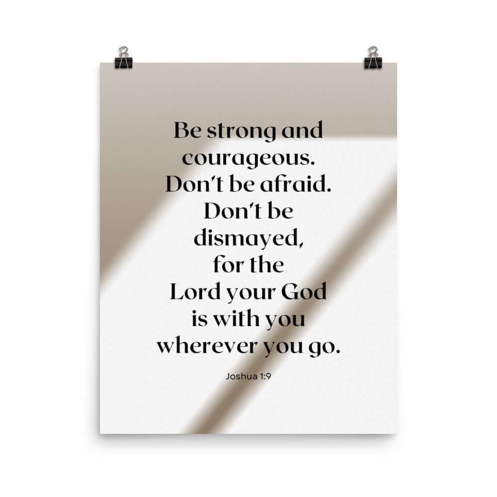 Joshua 1:9 Bible Verse, for the Lord Enhanced Matte Paper Poster