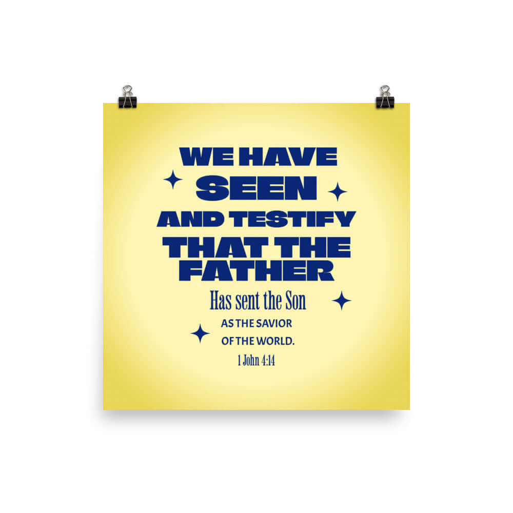 1 John 4:14 - Bible Verse, Savior of the world Enhanced Matte Paper Poster