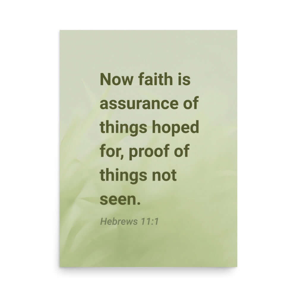 Heb 11:1 - Bible Verse, faith is assurance Enhanced Matte Paper Poster