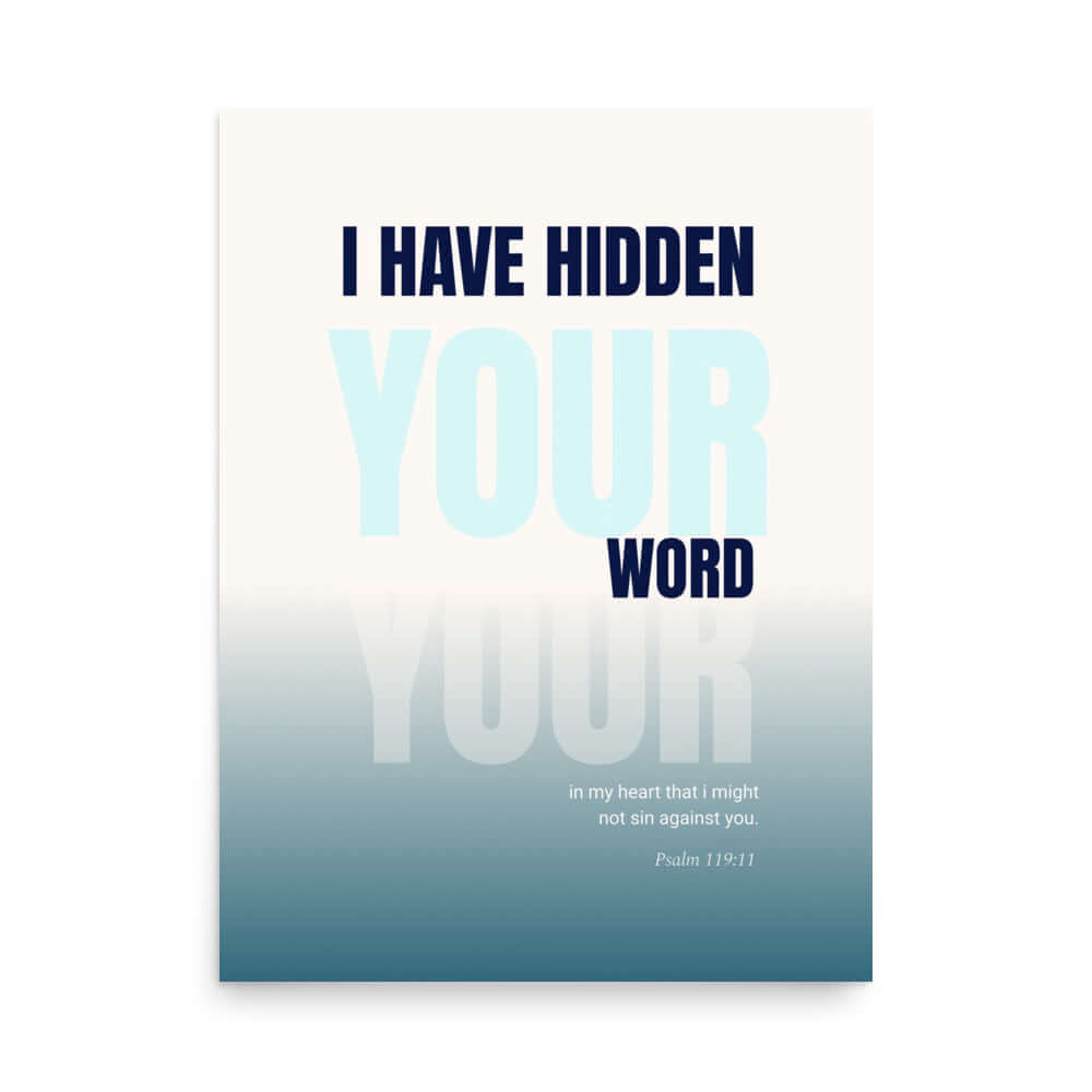 Psalm 119:11 - Bible Verse, hidden your word Enhanced Matte Paper Poster