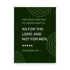 Col 3:23 - Bible Verse, not for men Enhanced Matte Paper Poster