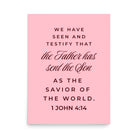 1 John 4:14 - Bible Verse, We have seen Enhanced Matte Paper Poster