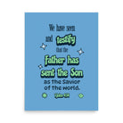 1 John 4:14 - Bible Verse, sent the Son Enhanced Matte Paper Poster