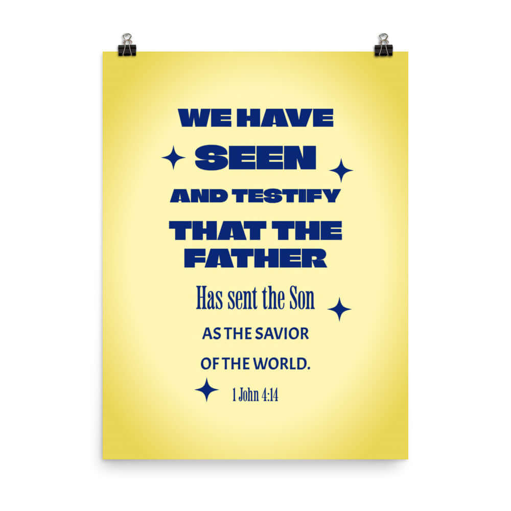 1 John 4:14 - Bible Verse, Savior of the world Enhanced Matte Paper Poster