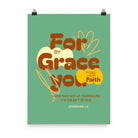 Eph 2:8 - Bible Verse, for by grace Enhanced Matte Paper Poster