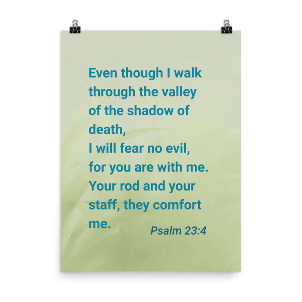 Psalm 23:4 - Bible Verse, fear no evil Enhanced Matte Paper Poster