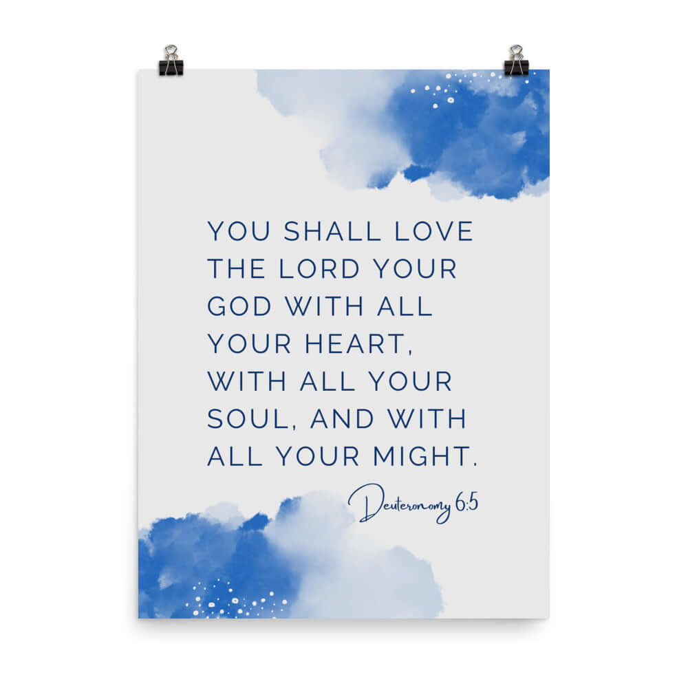 Deuteronomy 6:5 Bible Verse, your God Enhanced Matte Paper Poster