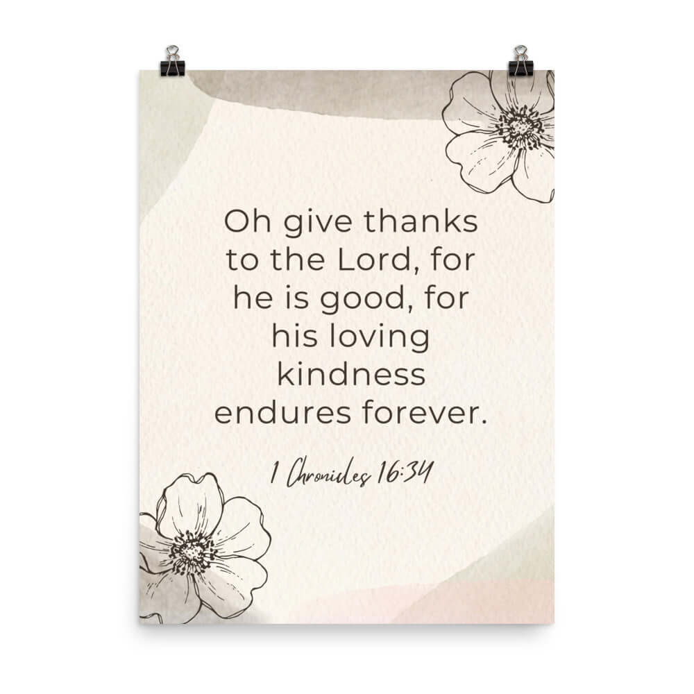 1 Chronicles 16:34 Bible Verse, He is good Enhanced Matte Paper Poster