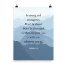 Joshua 1:9 Bible Verse, Courageous Enhanced Matte Paper Poster