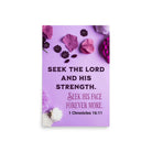 1 Chron 16:11 - Bible Verse, Seek the LORD Poster