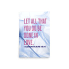 1 Cor 16:14 - Bible Verse, Do it in Love Poster