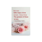 1 Cor 13:13 - Bible Verse, The Greatest is Love Poster