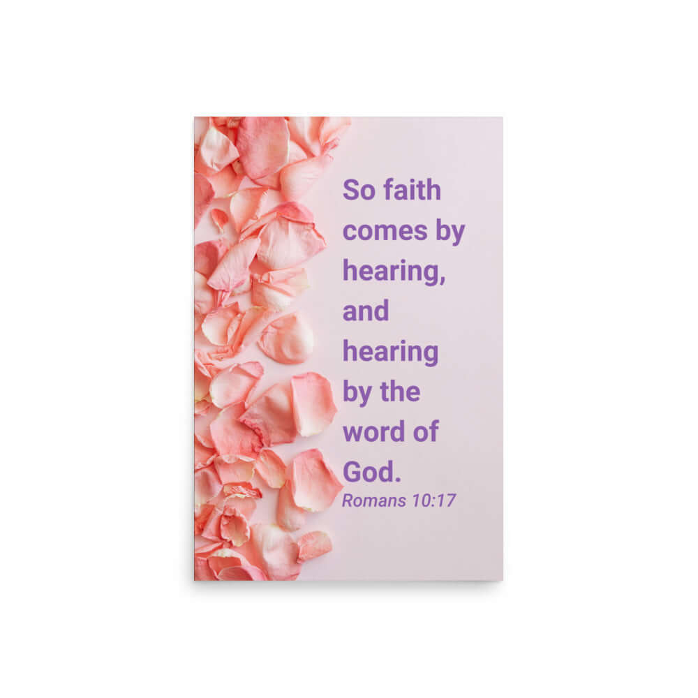 Romans 10:17 - Bible Verse, faith comes by Enhanced Matte Paper Poster