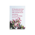 Eph 2:8 - Bible Verse, saved through faith Enhanced Matte Paper Poster