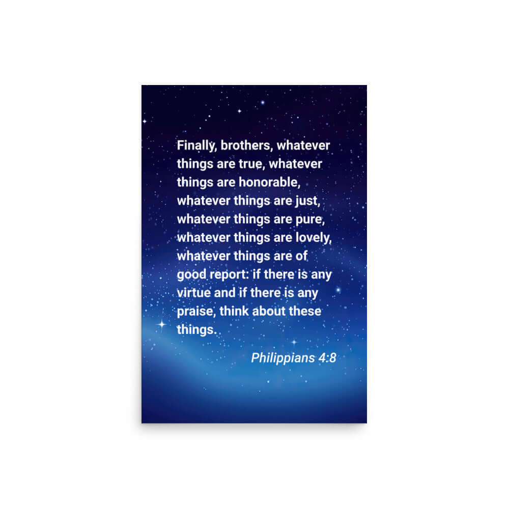 Phil 4:8 - Bible Verse, Think these things Enhanced Matte Paper Poster