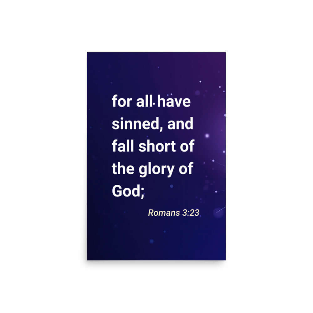 Romans 3:23 - Bible Verse, all have sinned Enhanced Matte Paper Poster