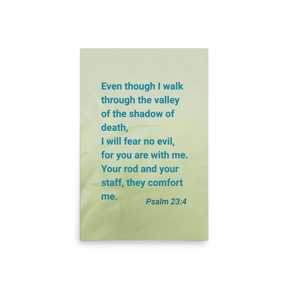 Psalm 23:4 - Bible Verse, fear no evil Enhanced Matte Paper Poster