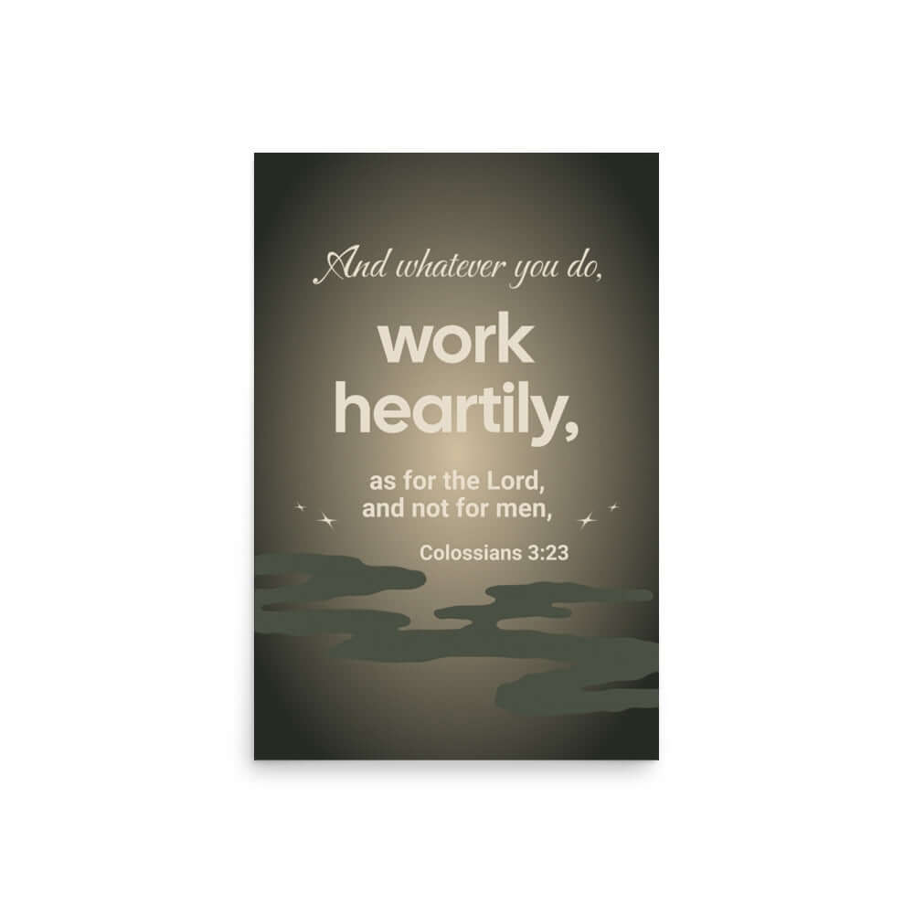 Col 3:23 - Bible Verse, as for the Lord Enhanced Matte Paper Poster