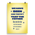 1 John 4:14 - Bible Verse, Savior of the world Enhanced Matte Paper Poster