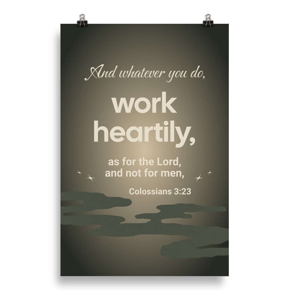 Col 3:23 - Bible Verse, as for the Lord Enhanced Matte Paper Poster