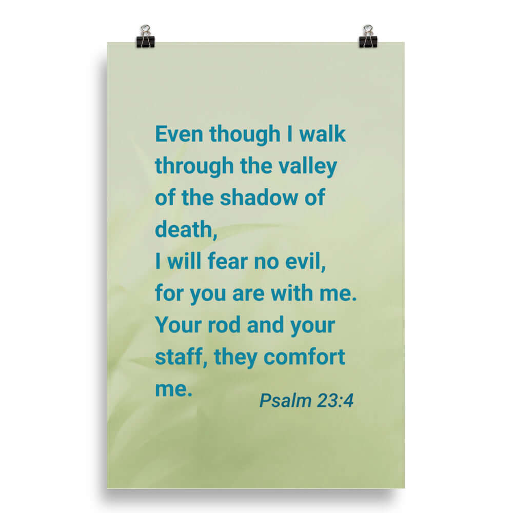 Psalm 23:4 - Bible Verse, fear no evil Enhanced Matte Paper Poster