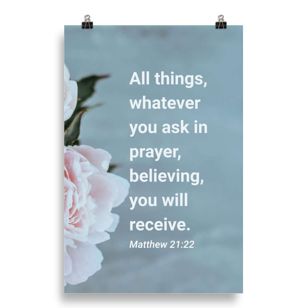 Matt 21:22 - Bible Verse, ask in prayer Enhanced Matte Paper Poster