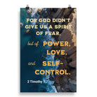 2 Tim 1:7 - Bible Verse, Power, Love, Self-Control Enhanced Matte Paper Poster