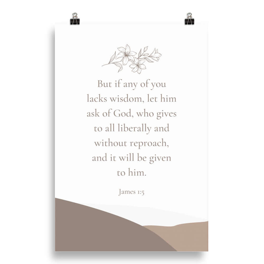 James 1:5 Bible Verse, ask of God Enhanced Matte Paper Poster