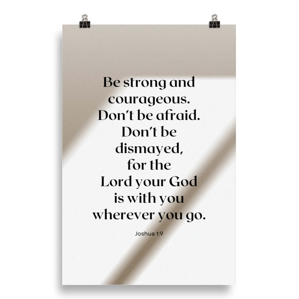 Joshua 1:9 Bible Verse, for the Lord Enhanced Matte Paper Poster