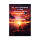 Psalm 107:1 - Bible Verse, Give Thanks to the Lord Poster