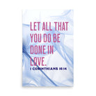 1 Cor 16:14 - Bible Verse, Do it in Love Poster